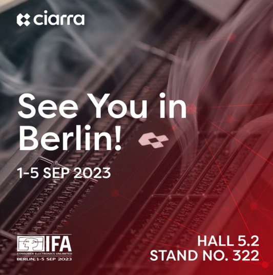 Besuchen Sie uns auf der IFA 2023: Entdecken Sie Innovation mit Ciarra Appliances in Berlin
