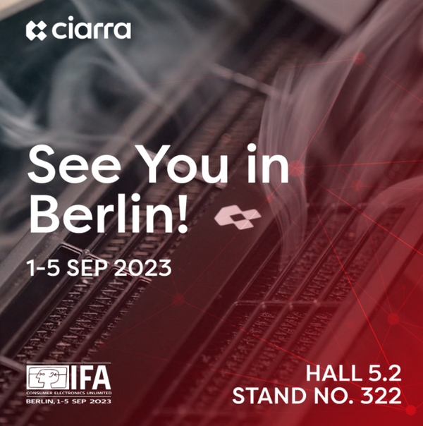 Besuchen Sie uns auf der IFA 2023: Entdecken Sie Innovation mit Ciarra Appliances